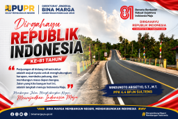 Dirgahayu RI ke-81: Membangun Infrastruktur, Menghubungkan Negeri
