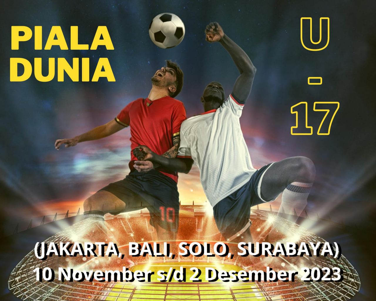 Tuan Rumah : Indonesia jadi tuan rumah piala dunia U-17 hang akan diselenggarakan mulai 10 November 2023