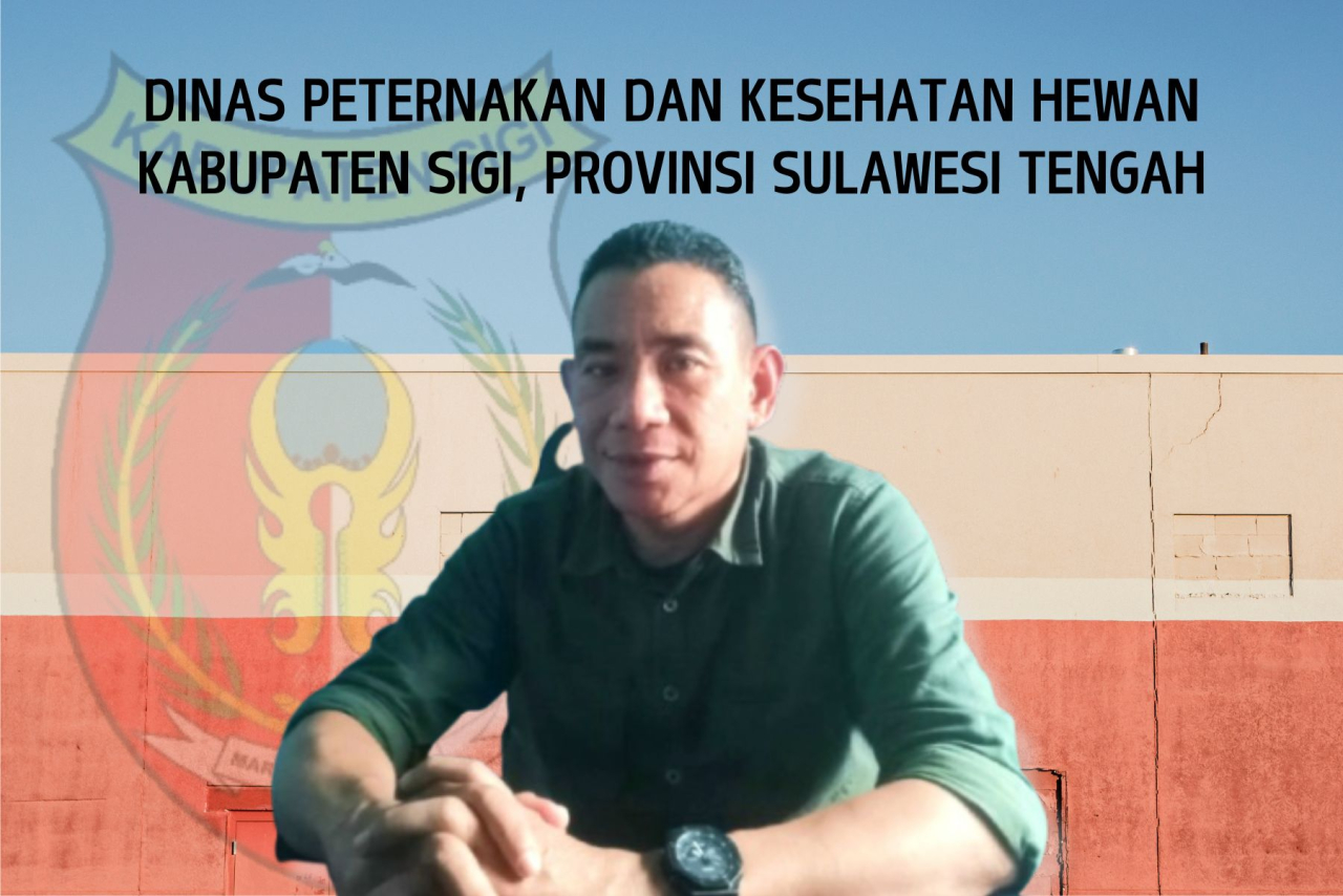 Ihsan, S.Pt. Kepala Dinas Peternakan dan Kesehatan Hewan Kabupaten Sigi, Provinsi Sulawesi Tengah (foto : asri_beritaformat.com)
