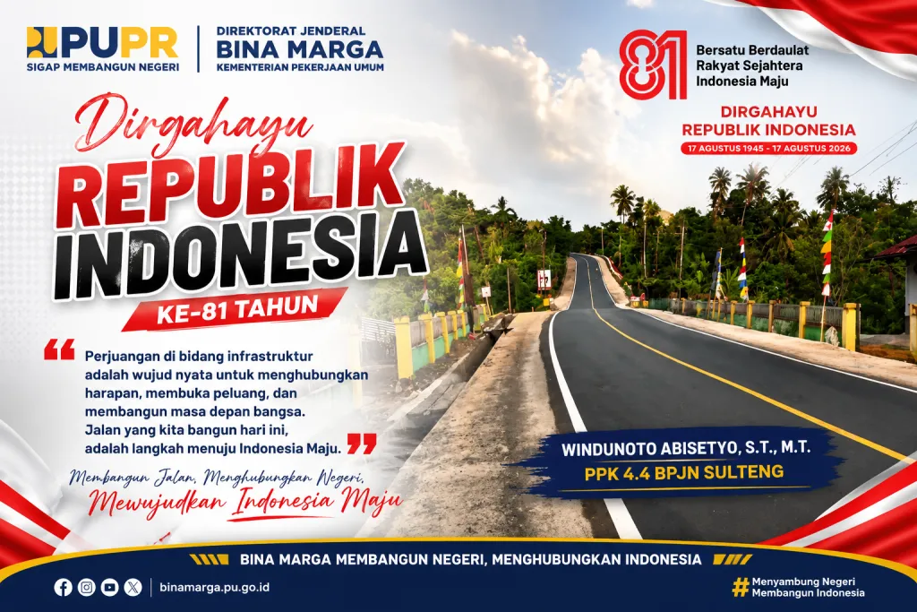 Dirgahayu RI ke-81: Membangun Infrastruktur, Menghubungkan Negeri