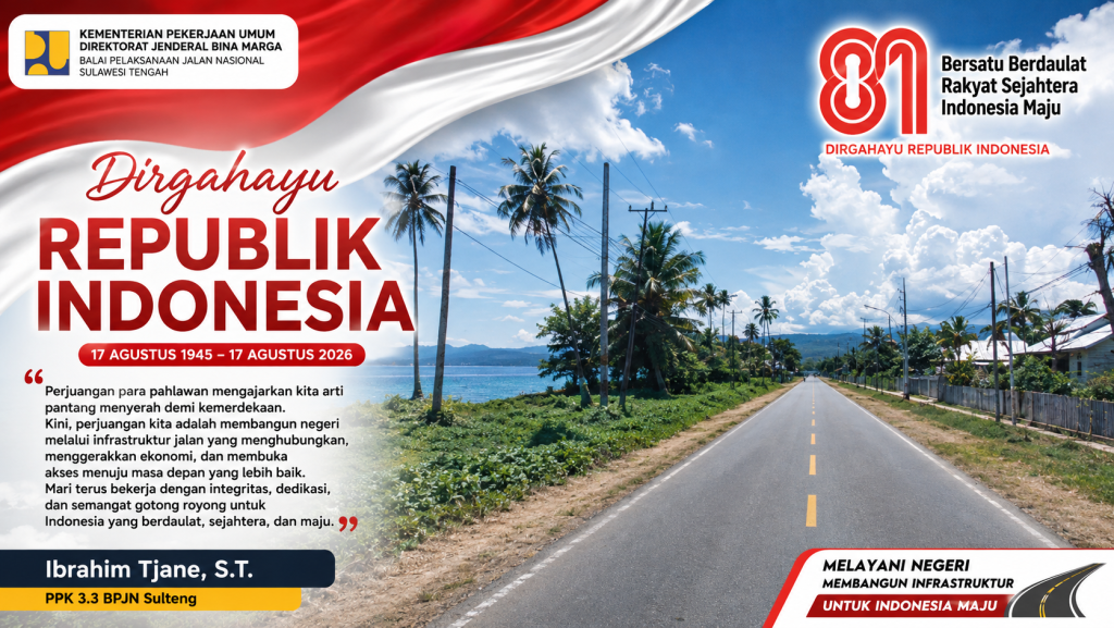 Konektivitas jalan Nasional untuk kelancaran ekonomi dan membuka akses menuju masa depan Sulteng (foto : redaksi)